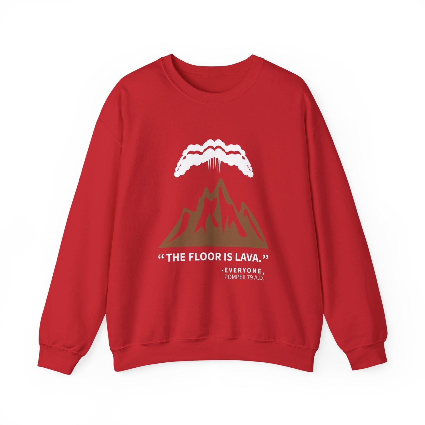 Floor Is Lava Pompeii Sweatshirts