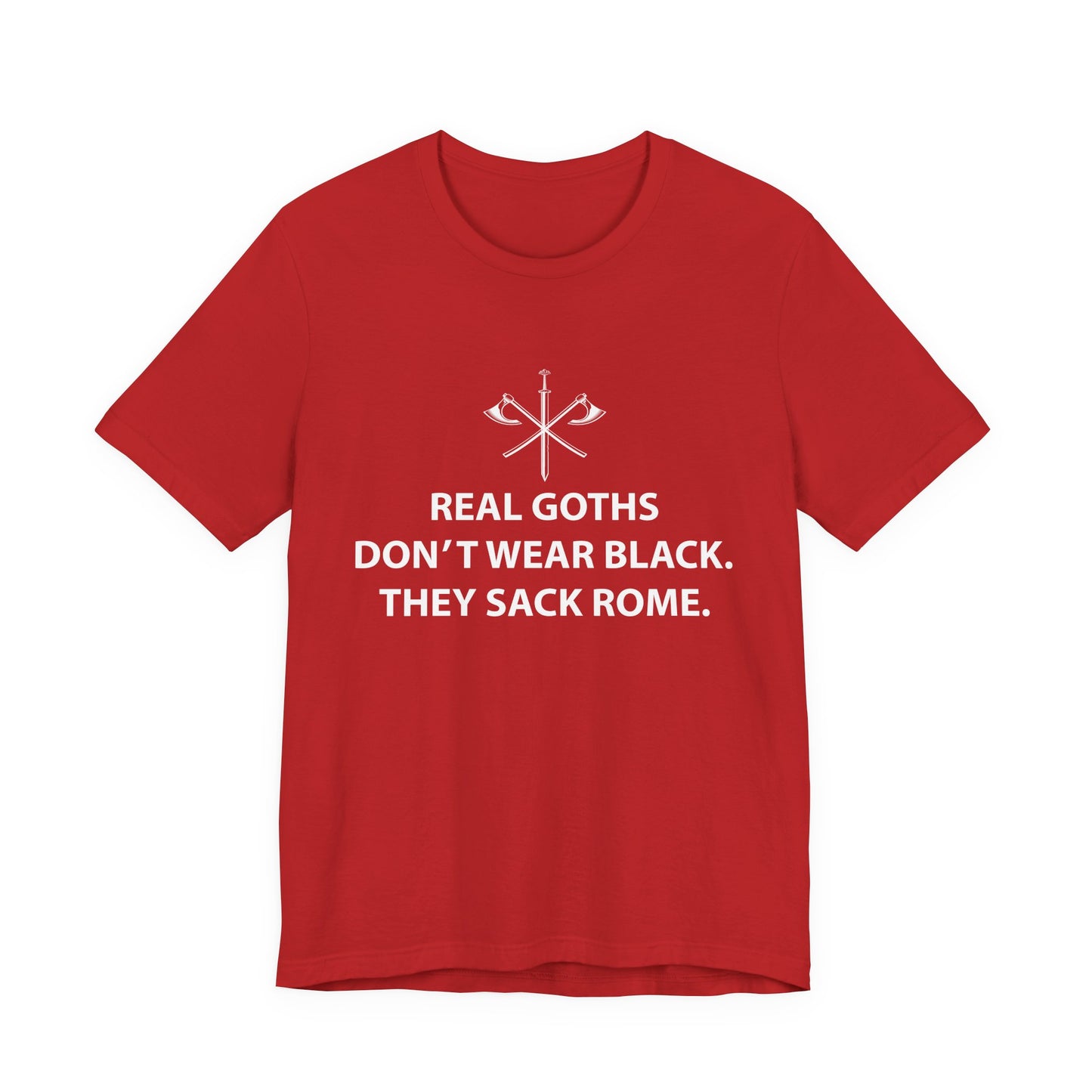 Real Goths Sack Rome T-Shirt