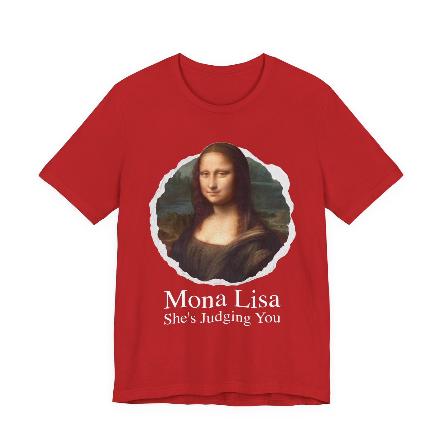 Mona Lisa She Judging you T‑Shirt