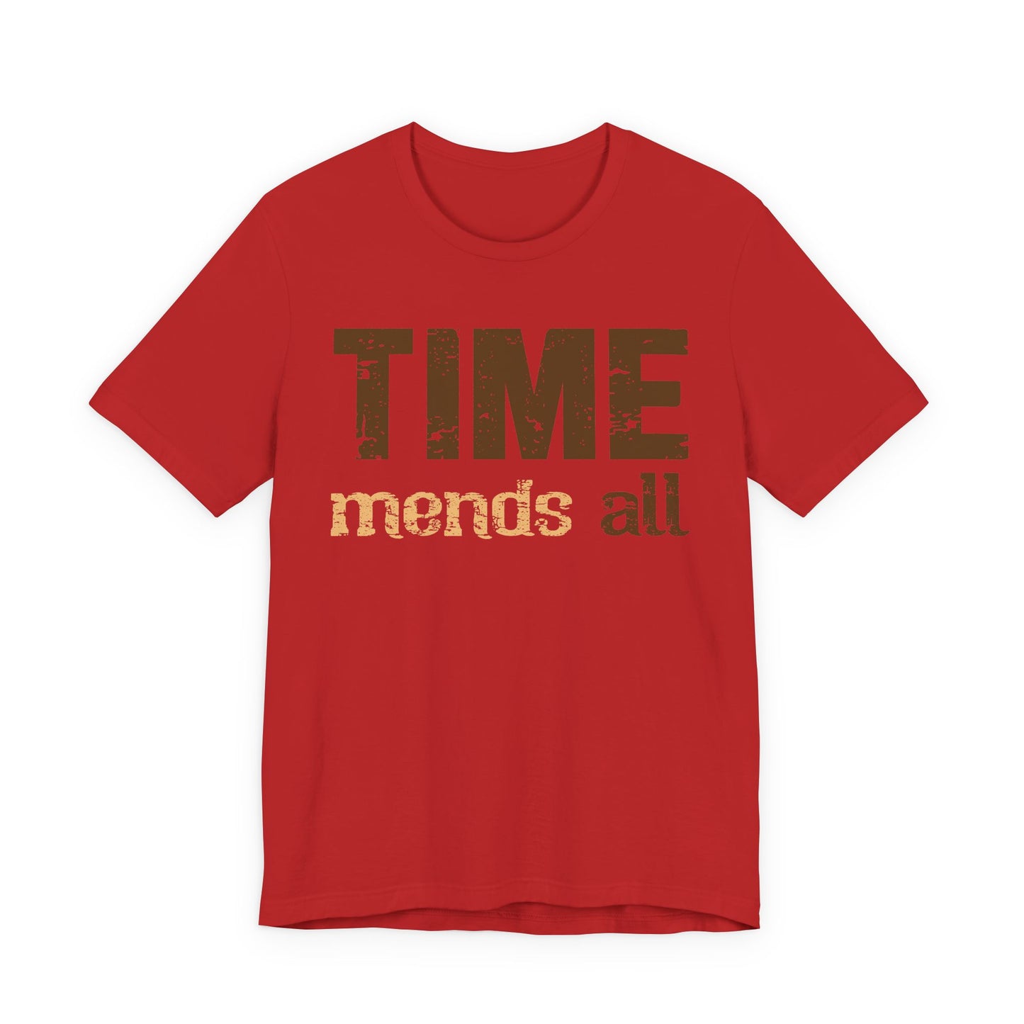 Time mends all All T-Shirt