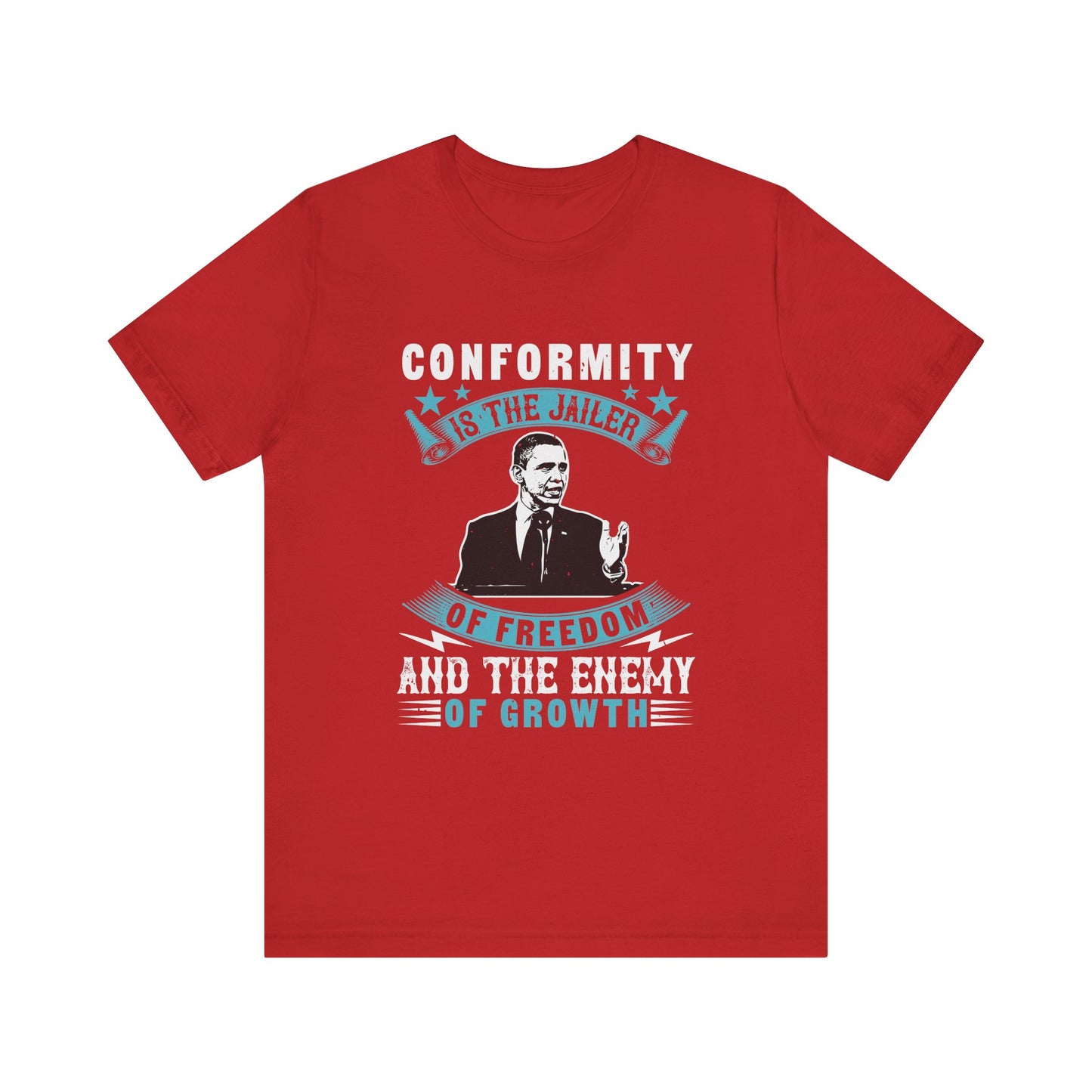 Conformity is the jailer T-Shirt