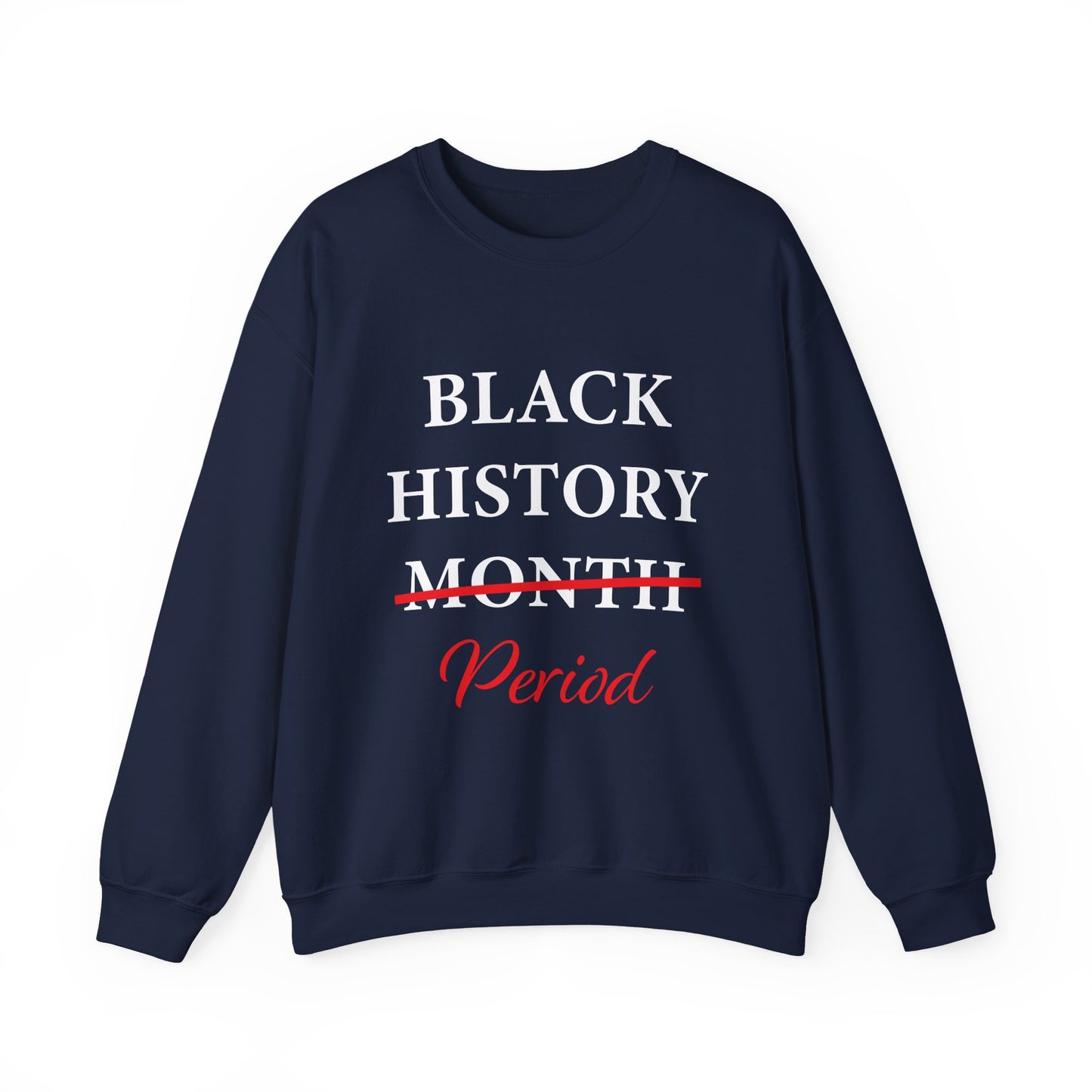 Black History Month Period Sweatshirt