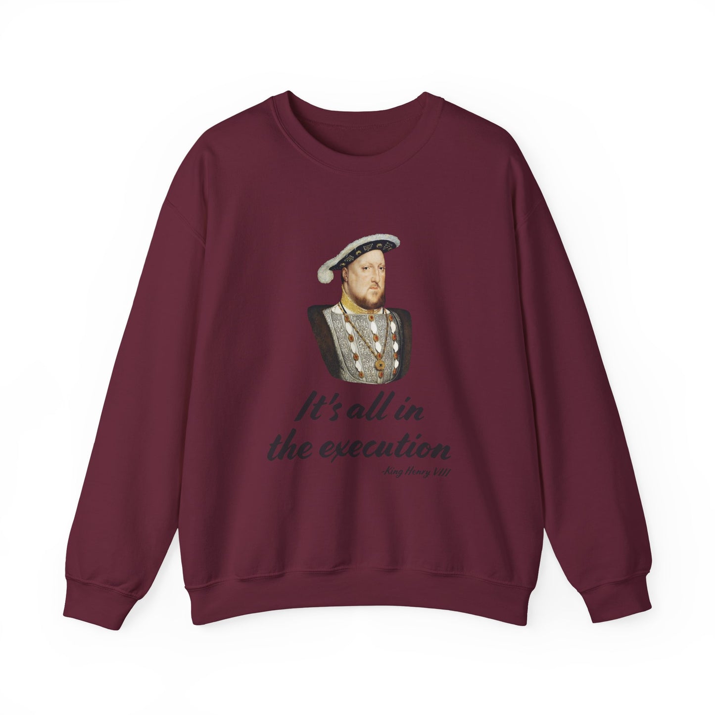 Henry Vlll execution Sweatshirt