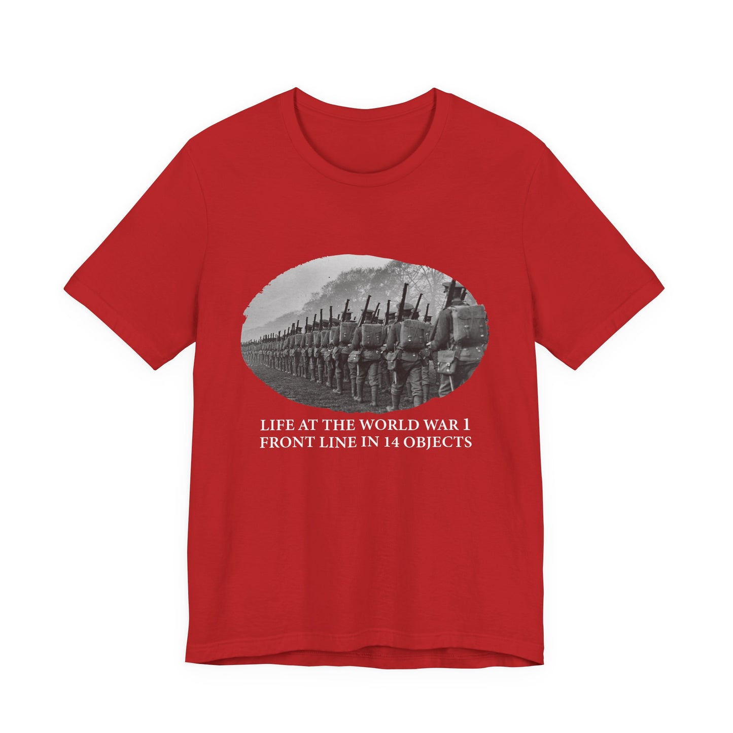 Life At The Front In 14 Objects T-Shirt