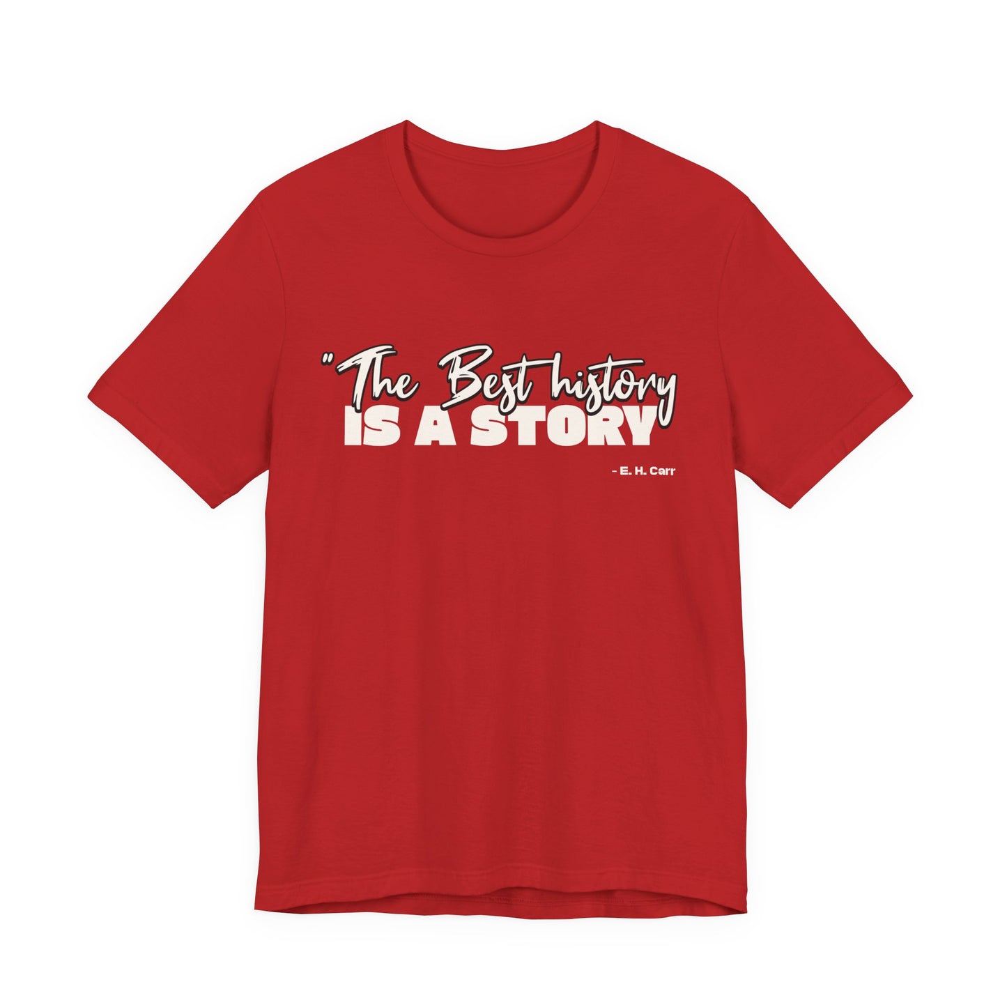 The best history is a story T-Shirt