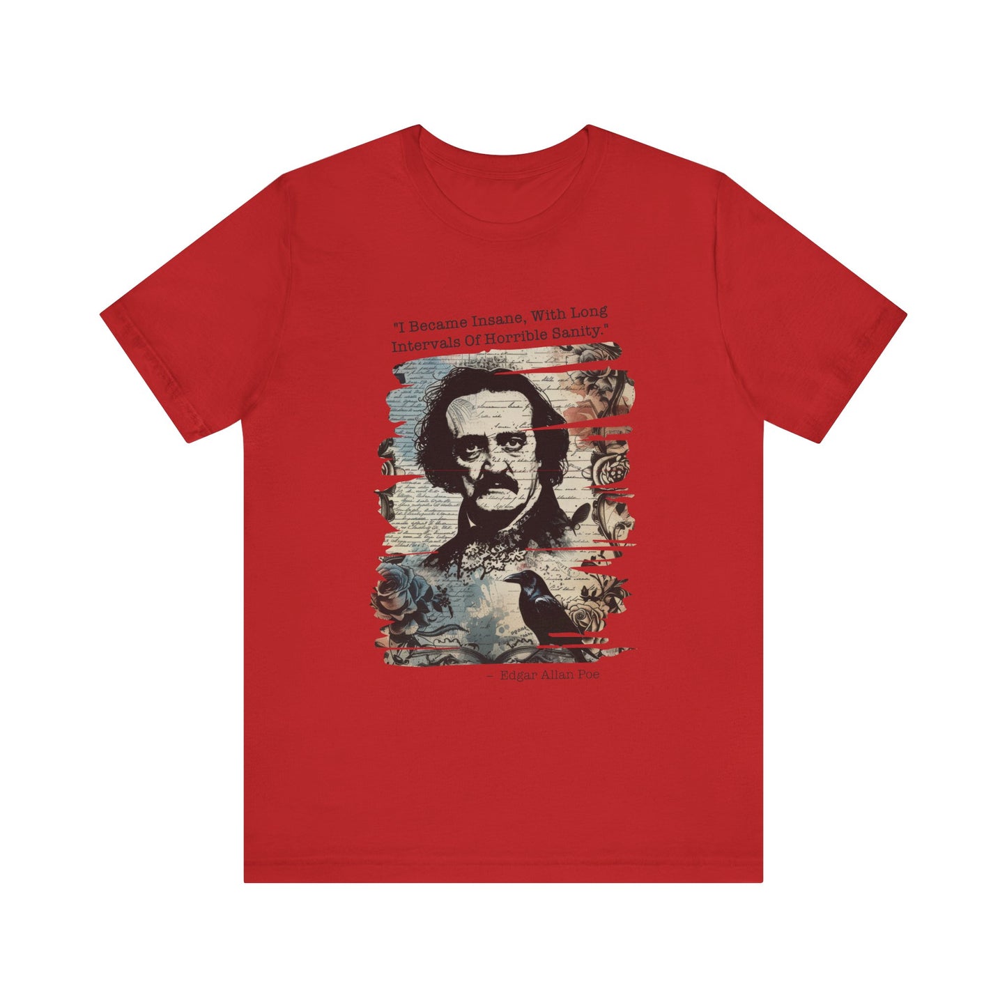 I became insane, with long intervals Edgar Allan Poe T‑Shirt