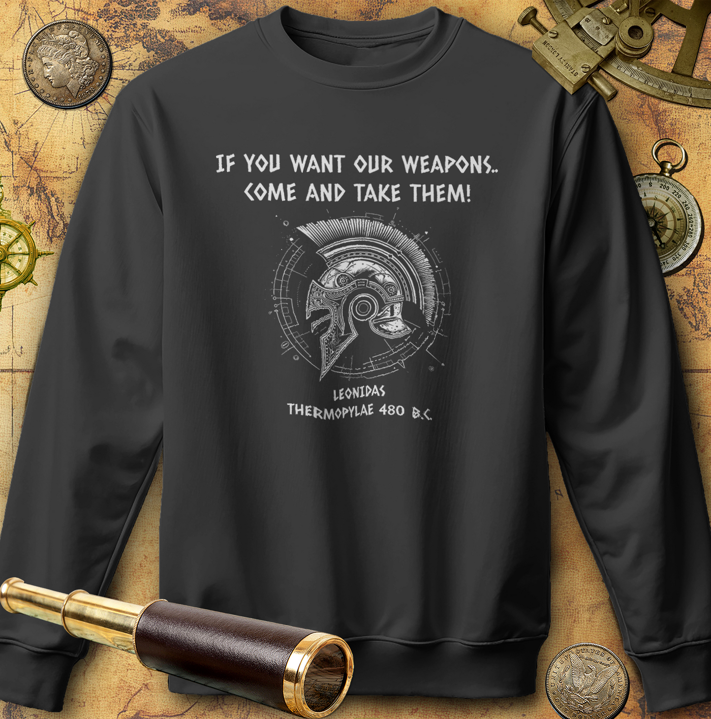 If You Want Our Weapons Sweatshirt