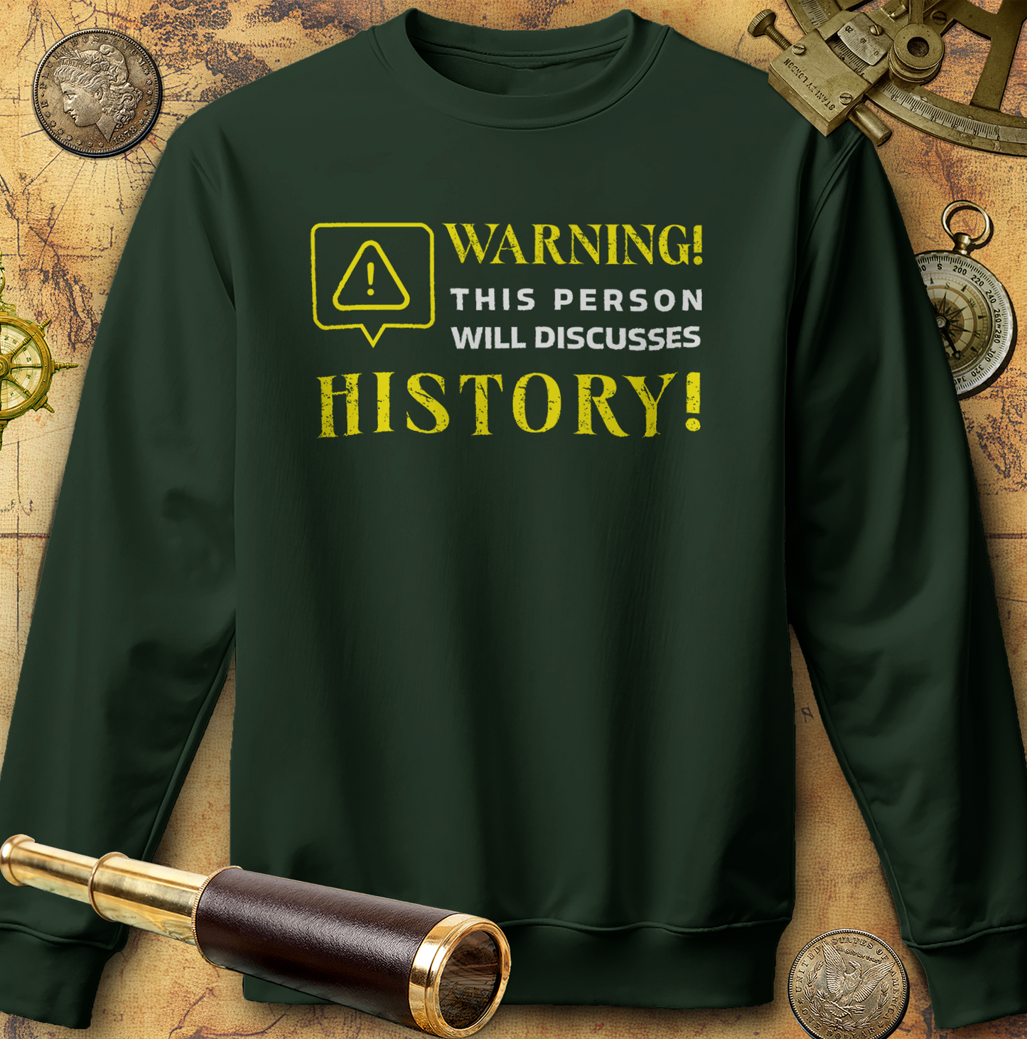 Warning Will Discusses History Sweatshirt