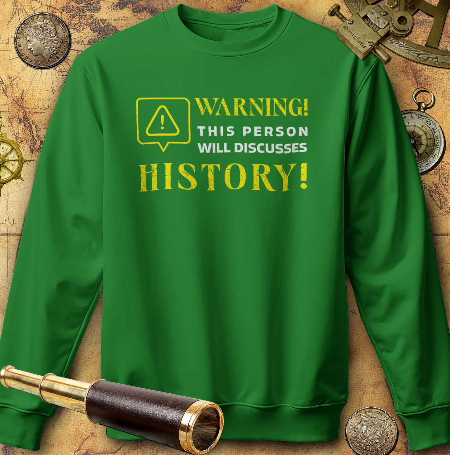 Warning Will Discusses History Sweatshirt