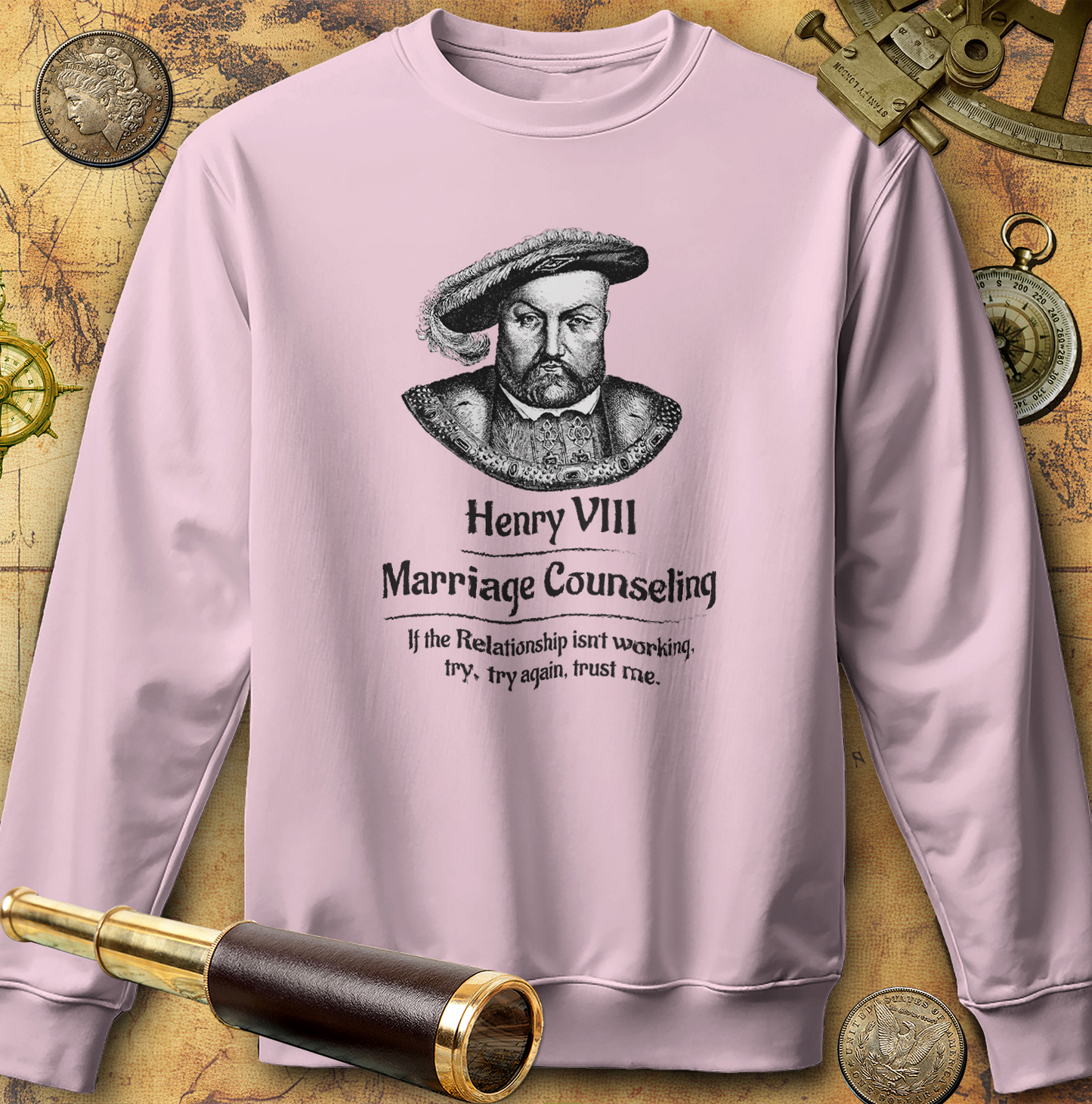 Henry VIII Try Again Sweatshirt