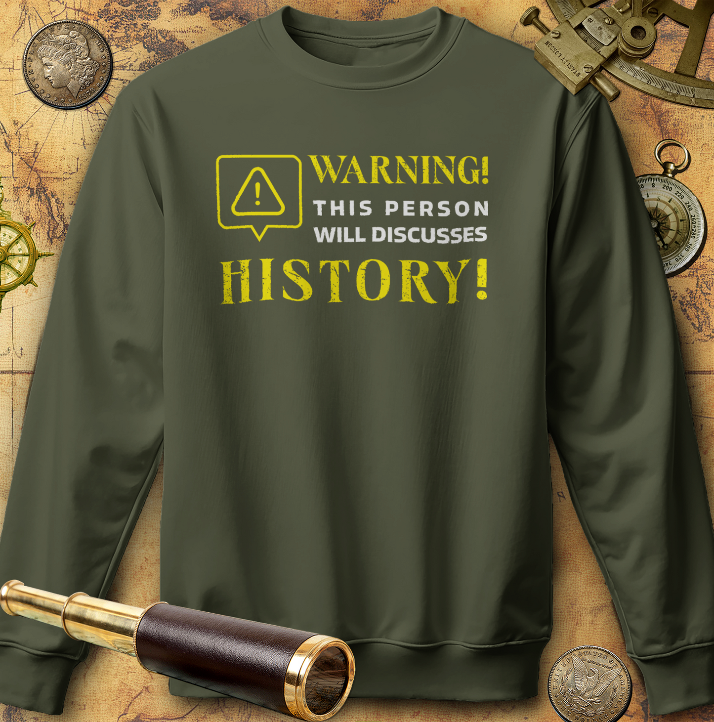 Warning Will Discusses History Sweatshirt