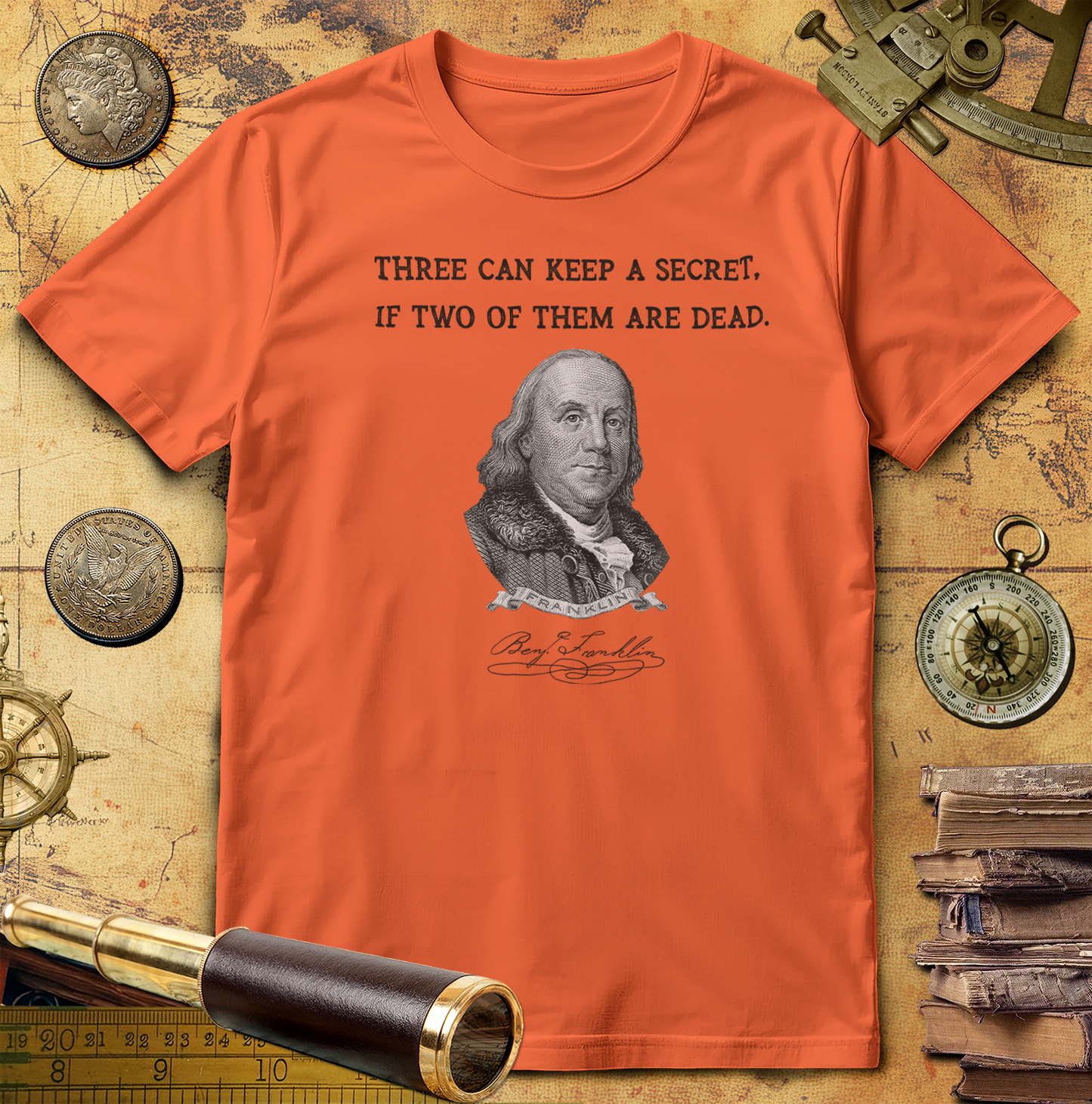 Three Can Keep a Secret Ben Franklin T-Shirt