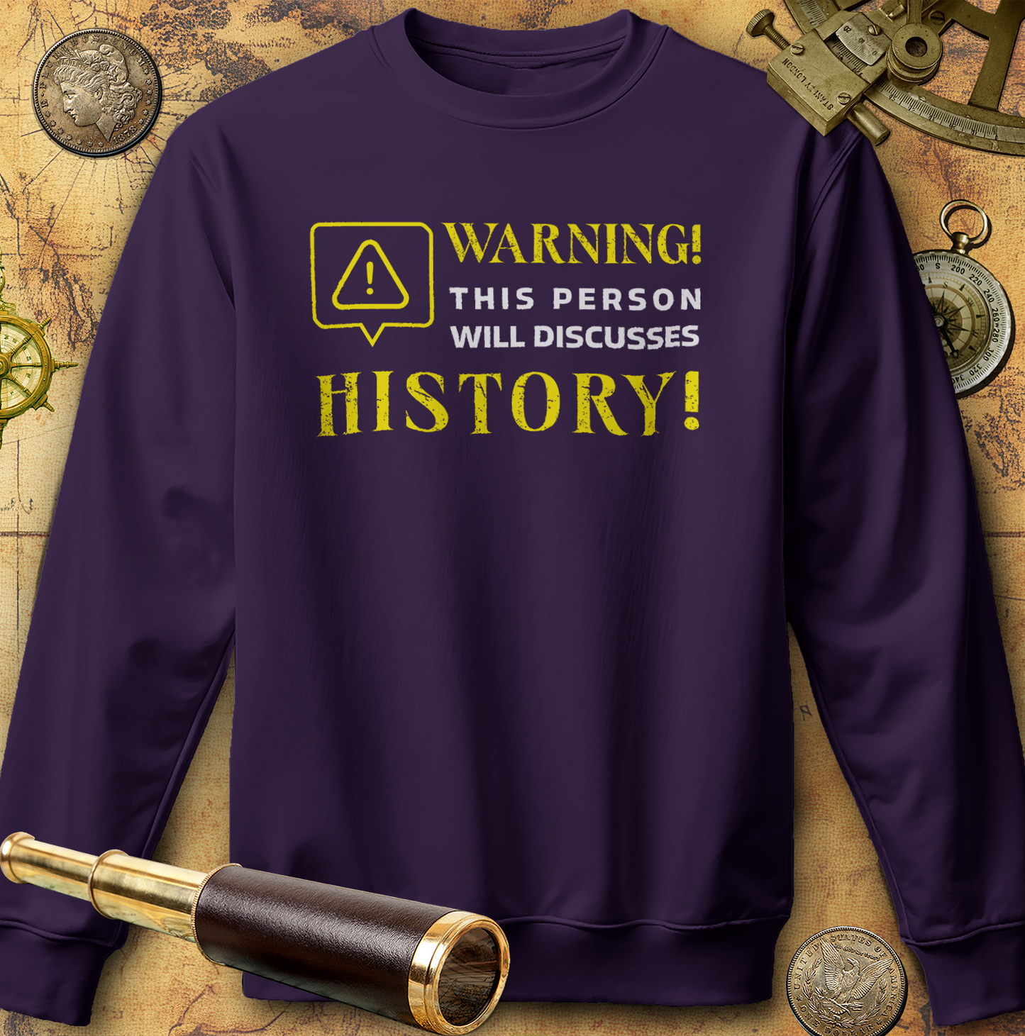 Warning Will Discusses History Sweatshirt