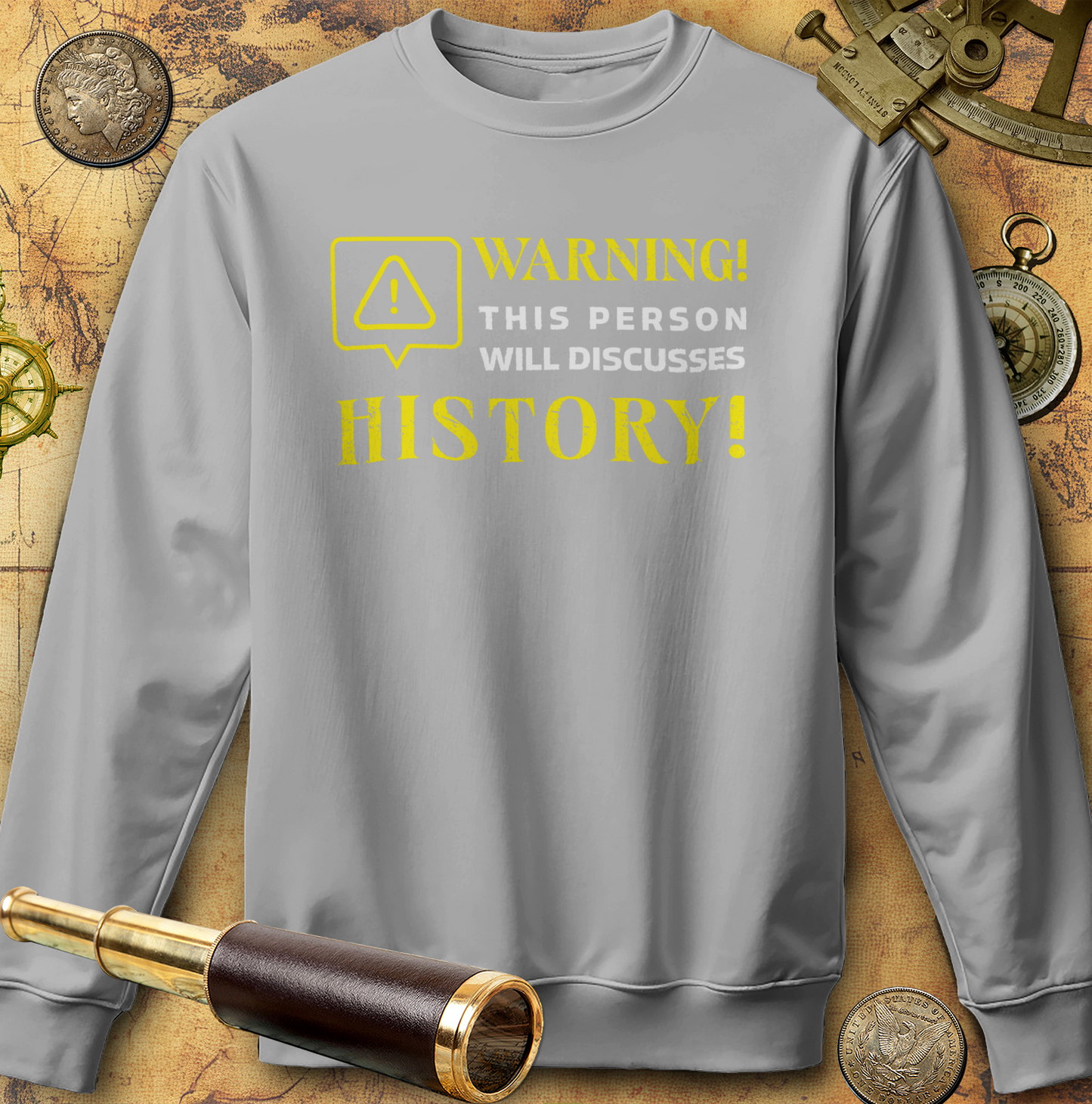 Warning Will Discusses History Sweatshirt