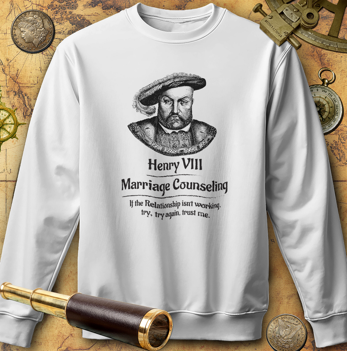 Henry VIII Try Again Sweatshirt