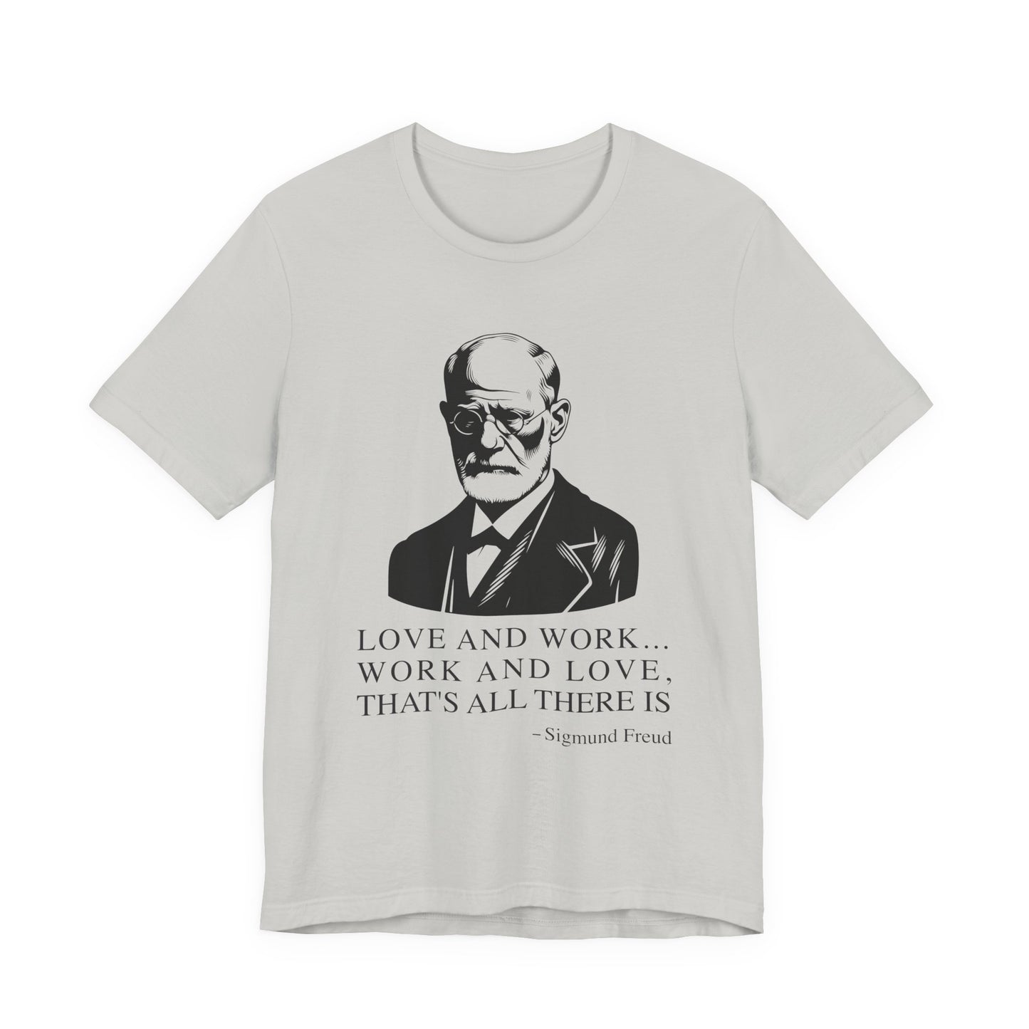 Love and work Sigmund Freud T-Shirt