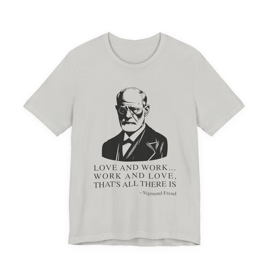 Love and work Sigmund Freud T-Shirt