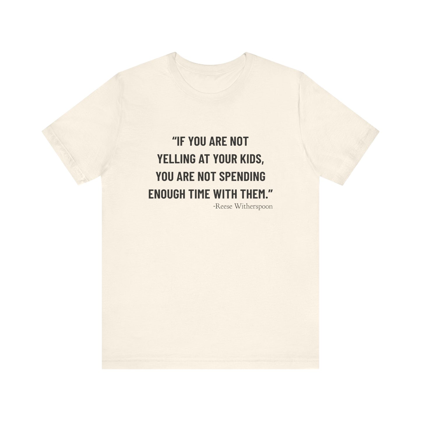 If you are not yelling T-Shirt