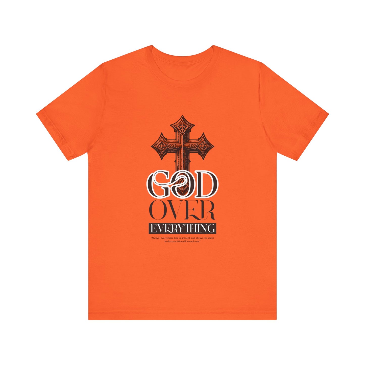 God over everything T-Shirt