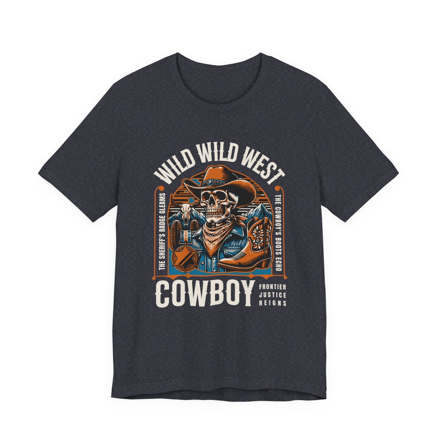 Wild West Cowboy Frontier Justice Reigns T-Shirt