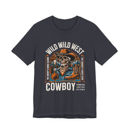 Wild West Cowboy Frontier Justice Reigns T-Shirt