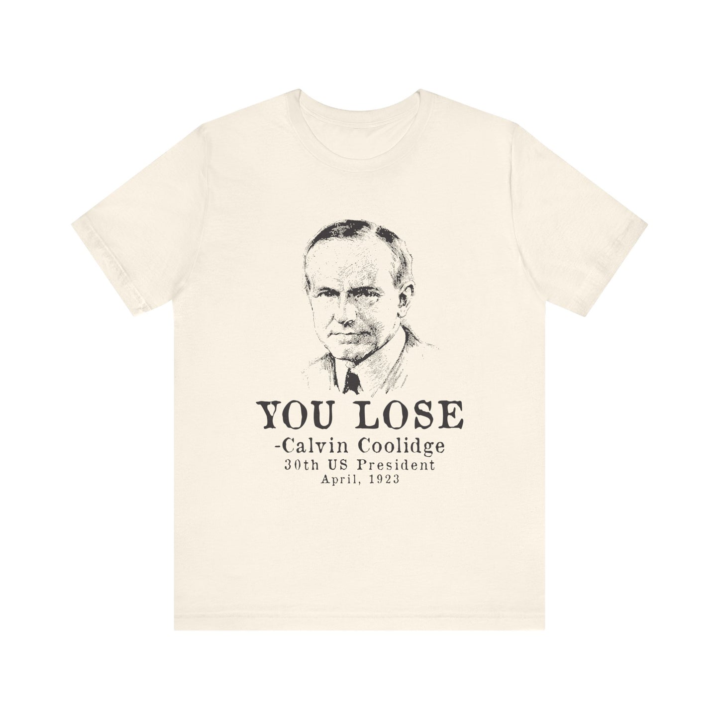 Calvin Coolidge You Lose T-Shirt
