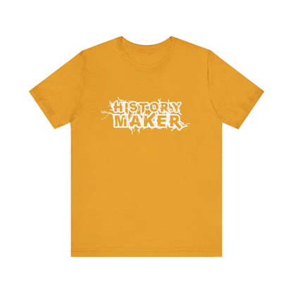 History maker T-Shirt