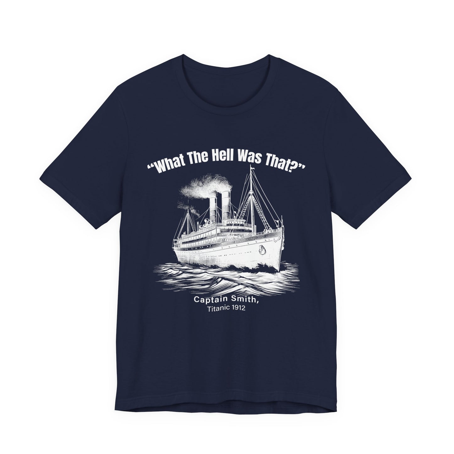 Titanic What The Hell Was That T-Shirt