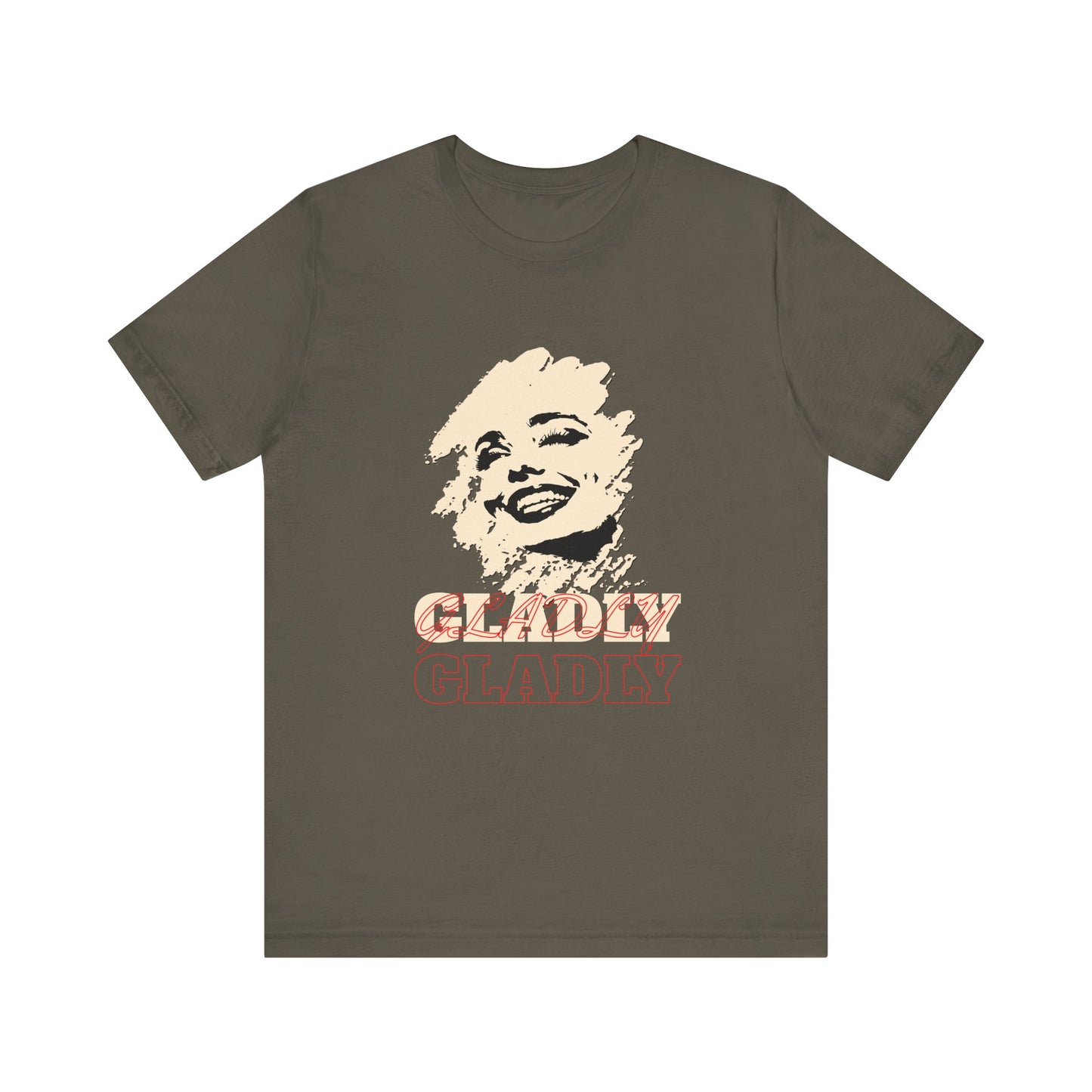 Gladly T-Shirt