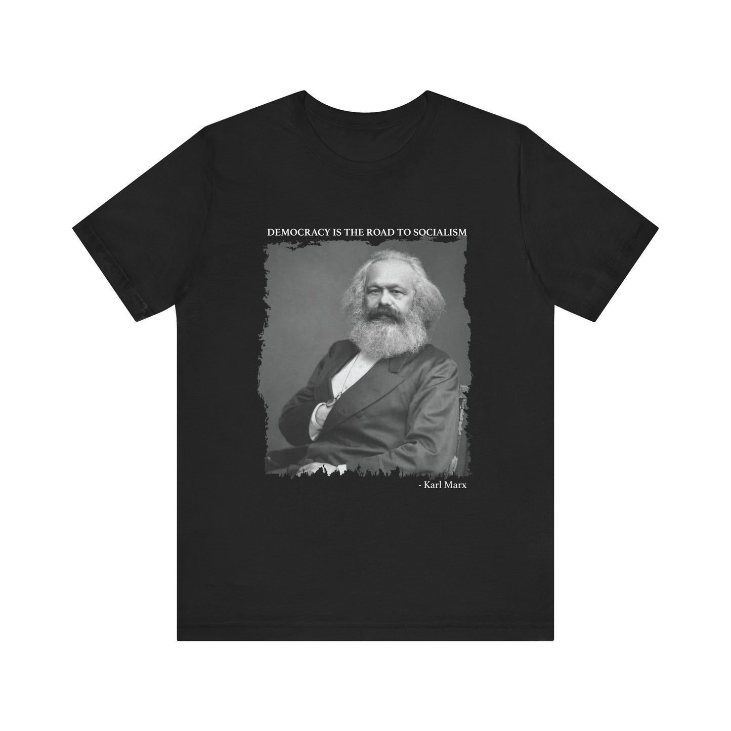 Democracy is the road to socialism, Karl Marx T-Shirt