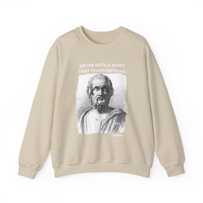 Go on with a spirit that fears nothing Homer Sweatshirt