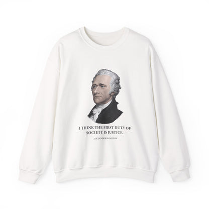First duty of society is justice Sweatshirts
