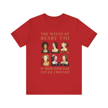 Henry VIII Wives T-Shirt