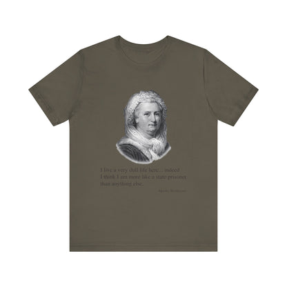 I live a very dull life here T-Shirt