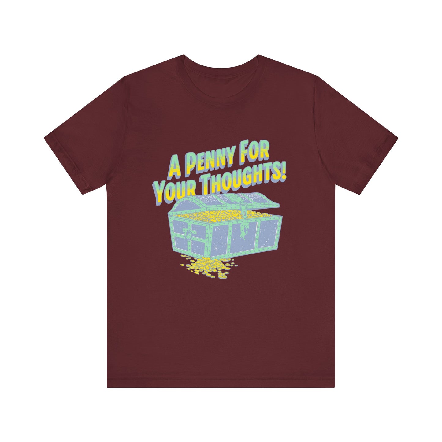 A Penny for your thoughts T-Shirt