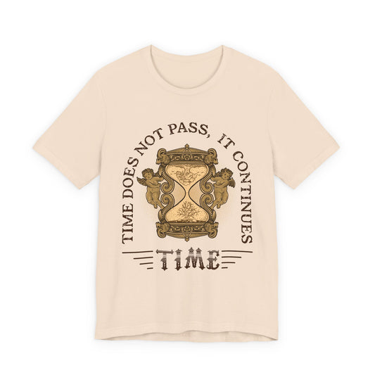 Time does not pass T-Shirt