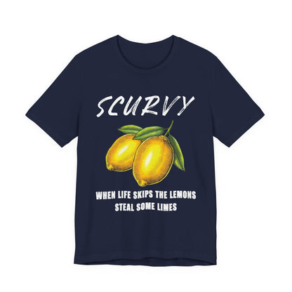 Scurvy When life skips the lemons T-Shirt
