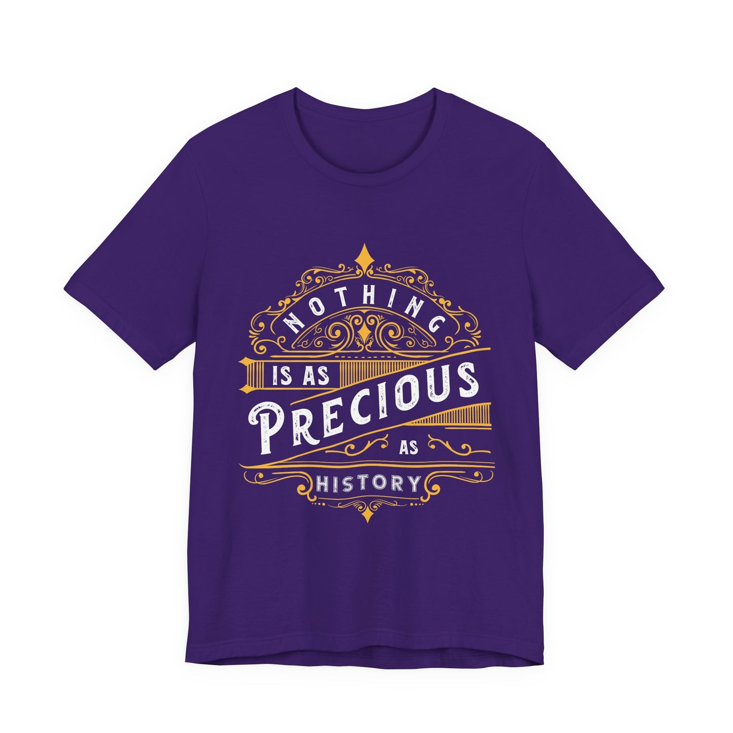 Nothing is Precious as History T-Shirt