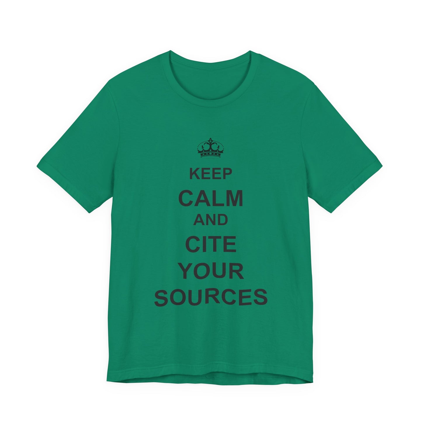 Keep Calm and Cite Your Sources T-Shirt