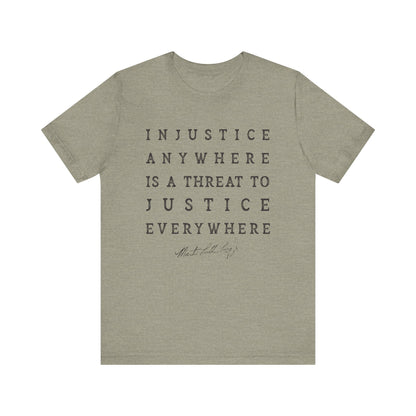Injustice Anywhere T-Shirt