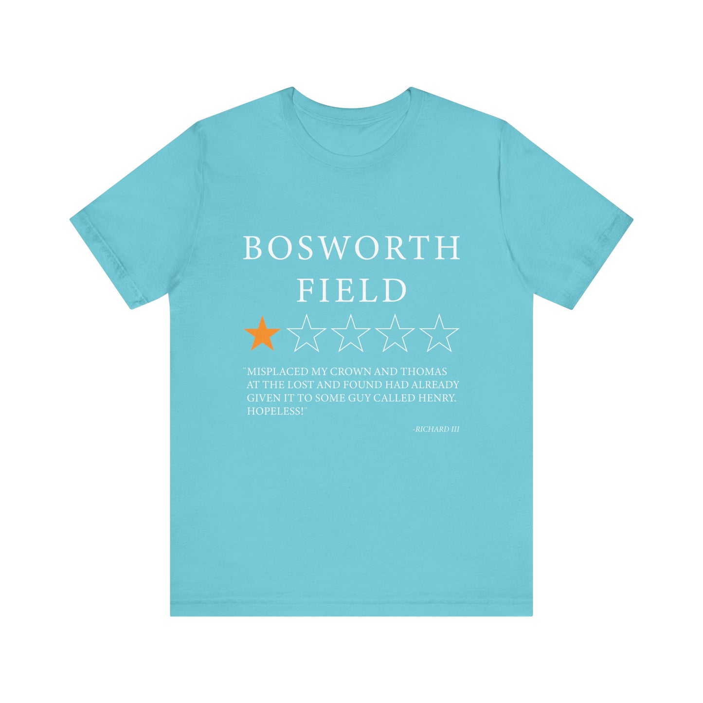 Bosworth Field Review by Richard III T-Shirt