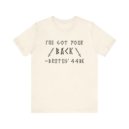 I've Got Your Back T-Shirt