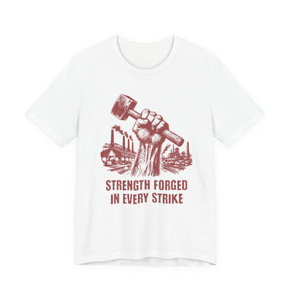 Strength Forged in Every Strike T-Shirt