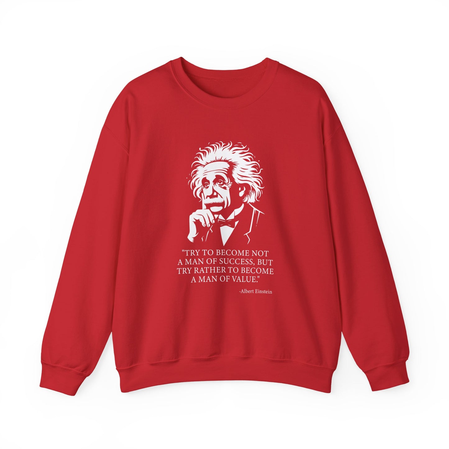 Try to become not a man of success Sweatshirt