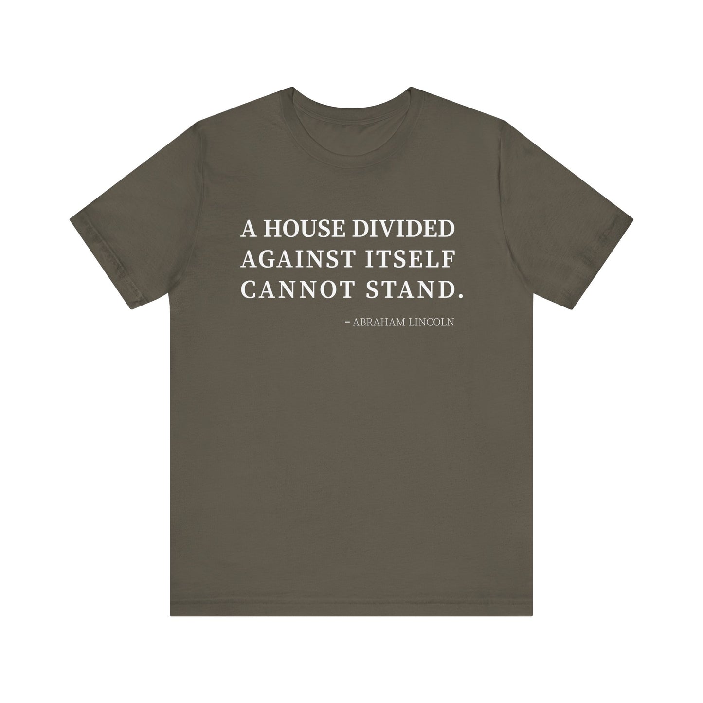 A house divided against itself cannot stand T-Shirt