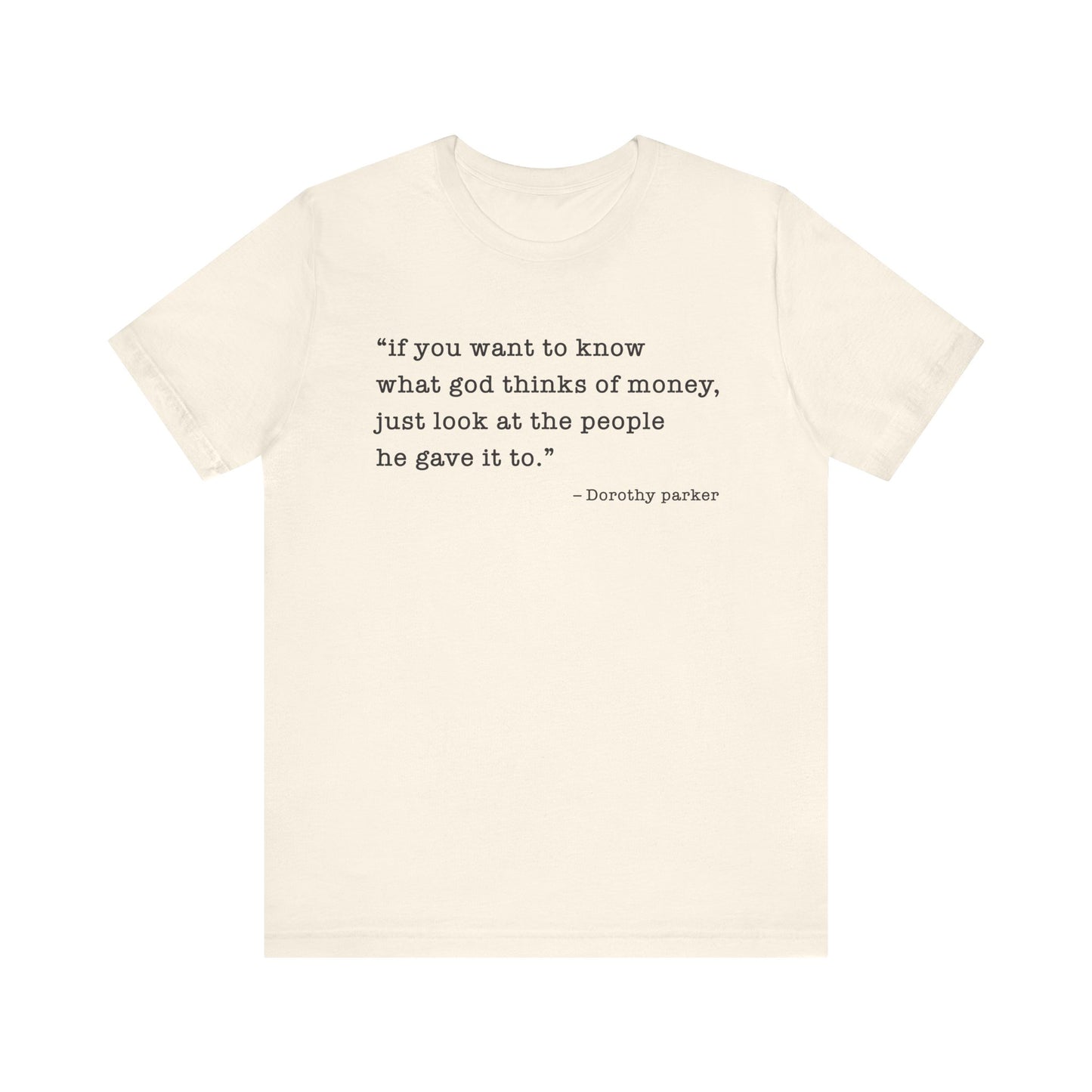 If you want to know what God thinks T-Shirt