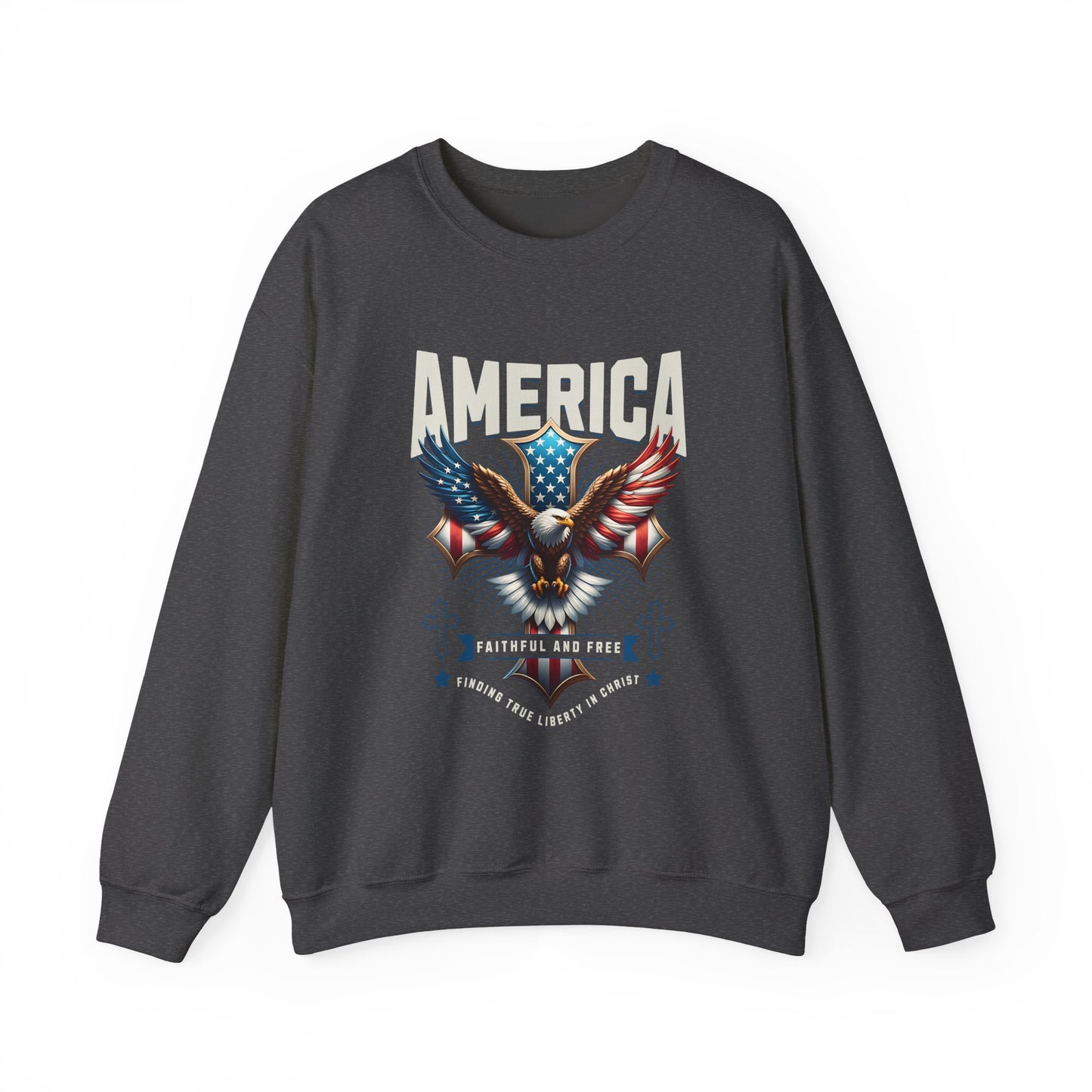 America Faithful and Free Sweatshirt