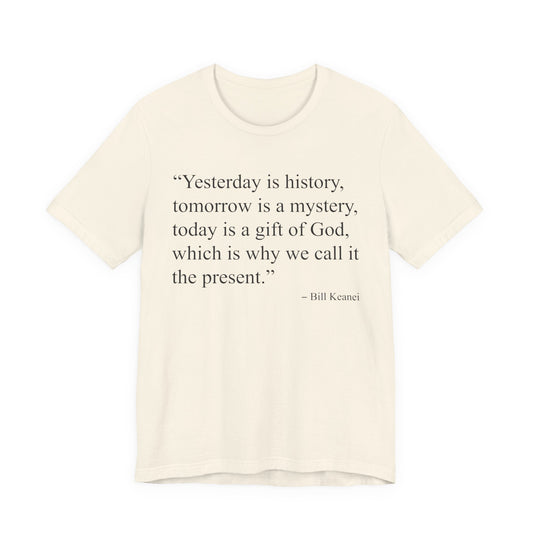 Yesterday Is History T-Shirt