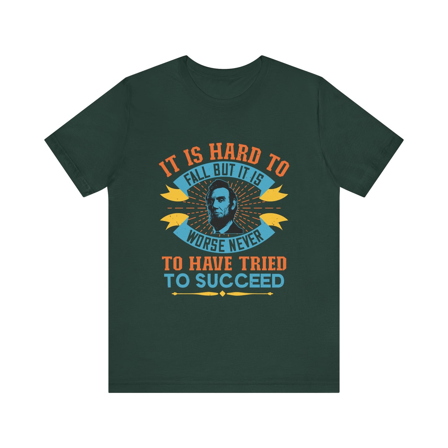 It is hard to fall but it is worse never T-Shirt
