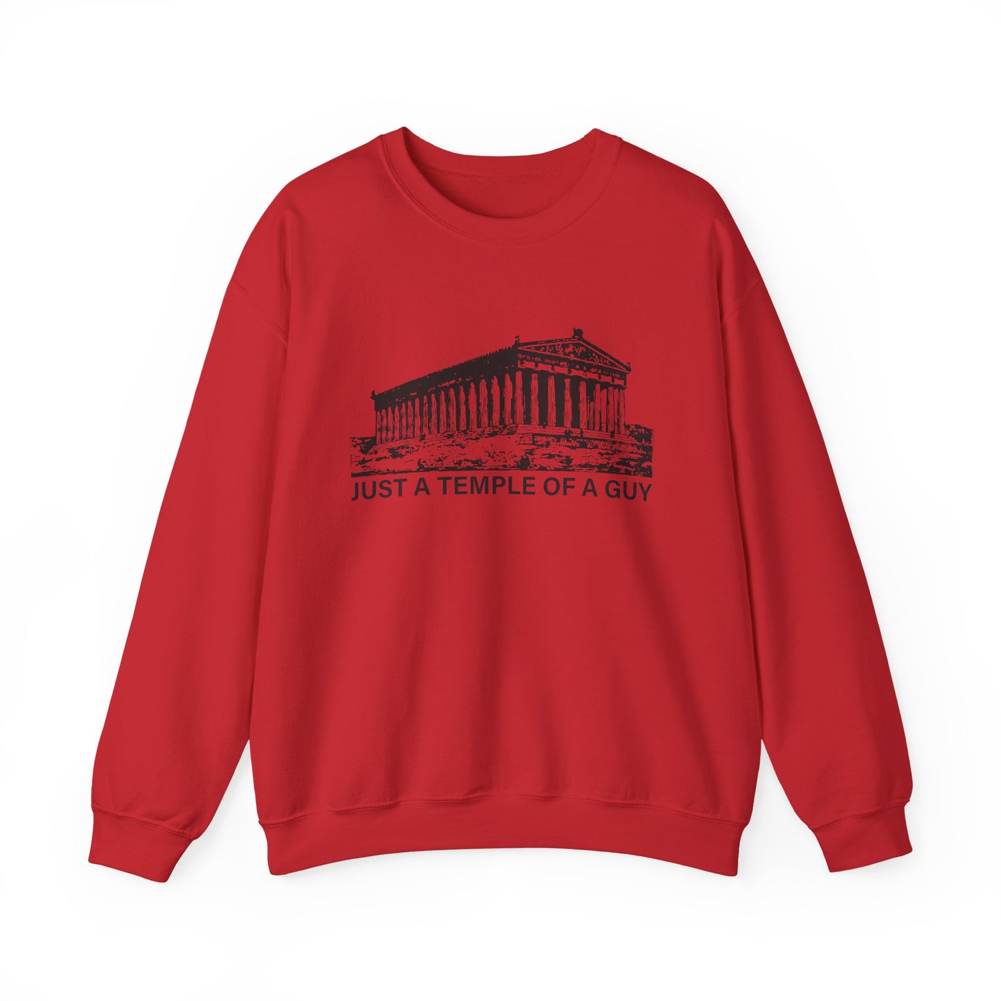Just a Temple of a Guy Sweatshirts